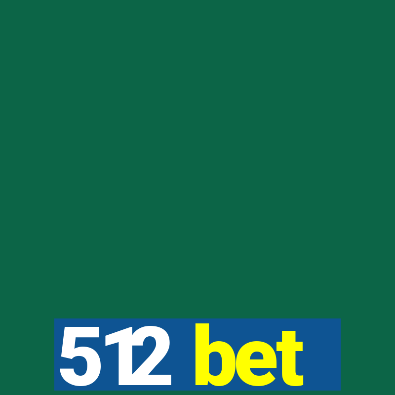 512 bet